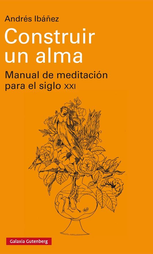 CONSTRUIR UN ALMA | 9788417088798 | IBáñEZ, ANDRéS | Galatea Llibres | Llibreria online de Reus, Tarragona | Comprar llibres en català i castellà online
