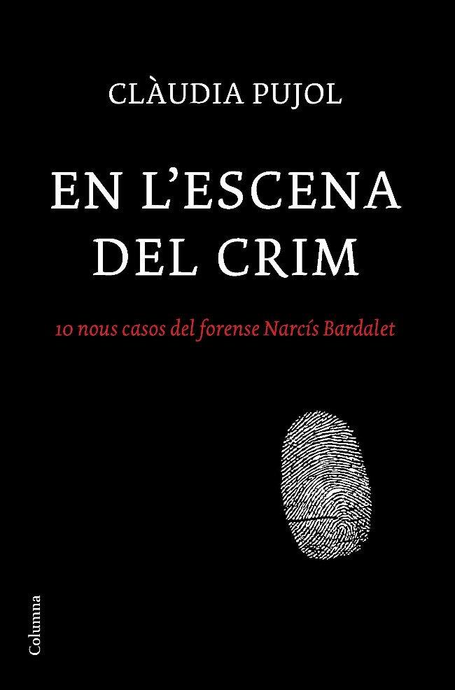 EN L'ESCENA DEL CRIM | 9788466410830 | PUJOL, CLAUDIA | Galatea Llibres | Llibreria online de Reus, Tarragona | Comprar llibres en català i castellà online