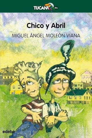 CHICO Y ABRIL | 9788468345369 | MOLEÓN VIANA, MIGUEL ÁNGEL | Galatea Llibres | Llibreria online de Reus, Tarragona | Comprar llibres en català i castellà online