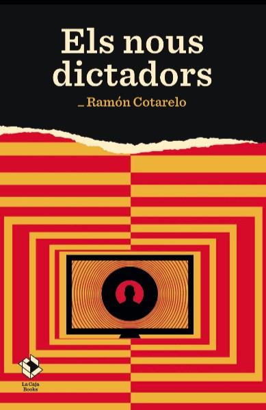 ELS NOUS DICTADORS | 9788417496258 | COTARELO, RAMÓN | Galatea Llibres | Llibreria online de Reus, Tarragona | Comprar llibres en català i castellà online
