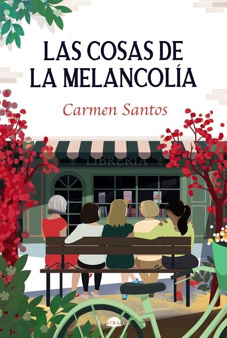 LAS COSAS DE LA MELANCOLÍA | 9788418945786 | SANTOS, CARMEN | Galatea Llibres | Llibreria online de Reus, Tarragona | Comprar llibres en català i castellà online