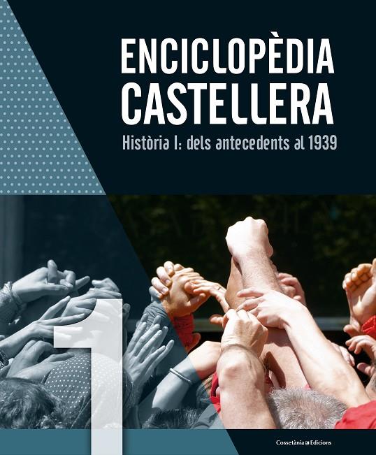 ENCICLOPEDIA CASTELLERA 1: DELS ANTECEDENTS A 1939 | 9788490346976 | AUTORS, DIVERSOS | Galatea Llibres | Llibreria online de Reus, Tarragona | Comprar llibres en català i castellà online