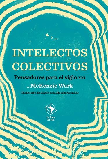 INTELECTOS COLECTIVOS | 9788417496838 | WARK, MCKENZIE | Galatea Llibres | Llibreria online de Reus, Tarragona | Comprar llibres en català i castellà online