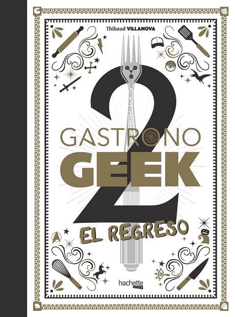 GASTRONOGEEK 2 EL REGRESO | 9788418182938 | VILLANOVA, THIBAUD | Galatea Llibres | Llibreria online de Reus, Tarragona | Comprar llibres en català i castellà online