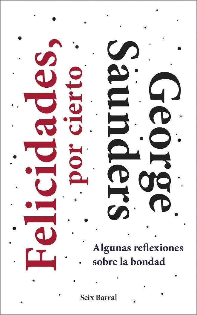 FELICIDADES, POR CIERTO | 9788432236402 | SAUNDERS, GEORGE | Galatea Llibres | Llibreria online de Reus, Tarragona | Comprar llibres en català i castellà online