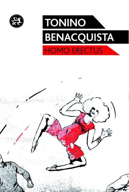 HOMO ERECTUS | 9788415325321 | BENACQUISTA, TONINO | Galatea Llibres | Llibreria online de Reus, Tarragona | Comprar llibres en català i castellà online