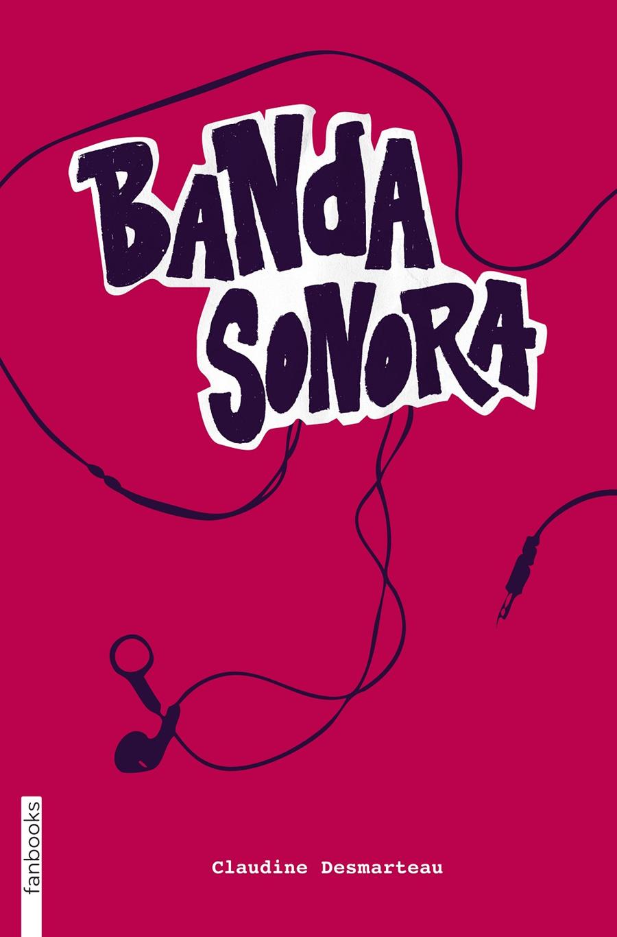 BANDA SONORA | 9788415745570 | DESMARTEAU, CLAUDINE | Galatea Llibres | Llibreria online de Reus, Tarragona | Comprar llibres en català i castellà online