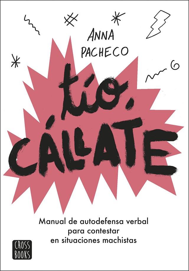 TÍO, CÁLLATE | 9788408207948 | PACHECO, ANNA/ALCA, BÀRBARA | Galatea Llibres | Llibreria online de Reus, Tarragona | Comprar llibres en català i castellà online