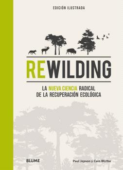 REWILDING | 9788419785893 | JEPSON, PAUL/BLYTHE, CAIN | Galatea Llibres | Llibreria online de Reus, Tarragona | Comprar llibres en català i castellà online