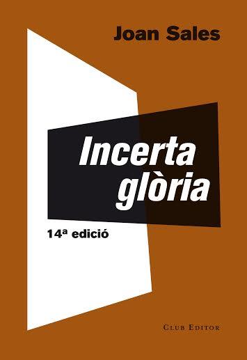 INCERTA GLÒRIA | 9788473291767 | SALES, JOAN | Galatea Llibres | Librería online de Reus, Tarragona | Comprar libros en catalán y castellano online