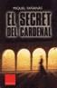 SECRET DEL CARDENAL, EL | 9788466405737 | FAÑANÁS, MIQUEL | Galatea Llibres | Llibreria online de Reus, Tarragona | Comprar llibres en català i castellà online