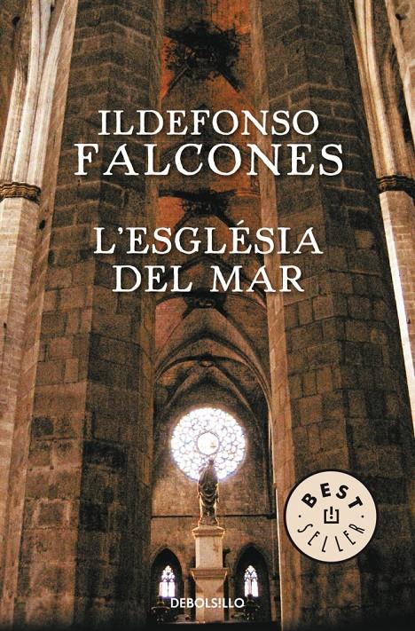L'ESGLÉSIA DEL MAR | 9788490624876 | FALCONES, ILDEFONSO | Galatea Llibres | Llibreria online de Reus, Tarragona | Comprar llibres en català i castellà online