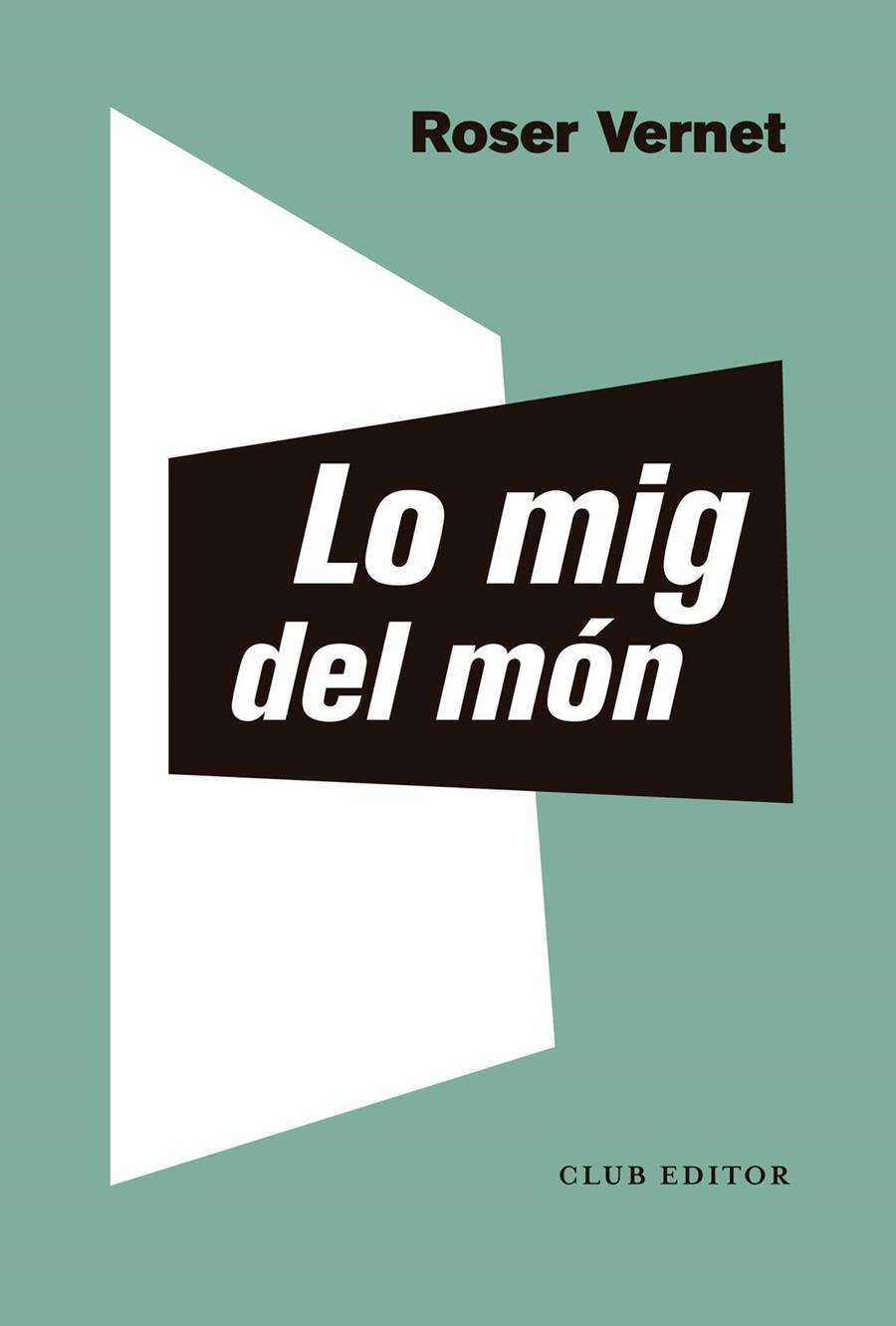 LO MIG DEL MÓN | 9788473294126 | VERNET, ROSER | Galatea Llibres | Llibreria online de Reus, Tarragona | Comprar llibres en català i castellà online