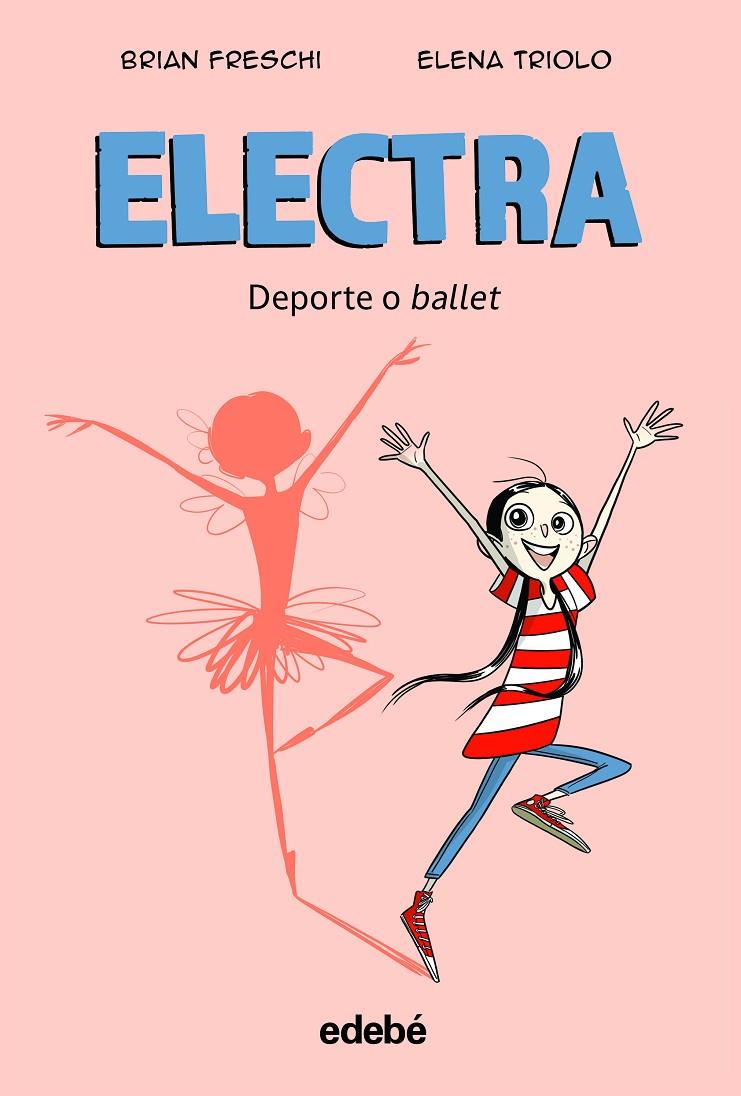 ELECTRA. DEPORTE O BALLET | 9788468364018 | FRESCHI, BRIAN | Galatea Llibres | Llibreria online de Reus, Tarragona | Comprar llibres en català i castellà online
