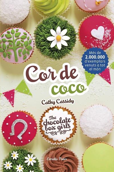 THE CHOCOLATE BOX GIRLS  4. COR DE COCO | 9788491372059 | CASSIDY, CATHY | Galatea Llibres | Llibreria online de Reus, Tarragona | Comprar llibres en català i castellà online