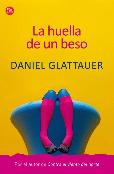HUELLA DE UN BESO, LA | 9788466324809 | GLATTAUER, DANIEL | Galatea Llibres | Llibreria online de Reus, Tarragona | Comprar llibres en català i castellà online