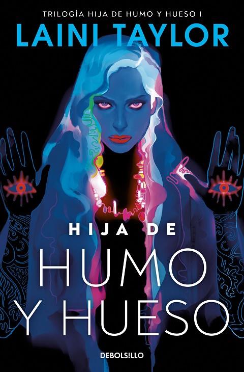HIJA DE HUMO Y HUESO (HIJA DE HUMO Y HUESO 1) | 9788466363488 | TAYLOR, LAINI | Galatea Llibres | Llibreria online de Reus, Tarragona | Comprar llibres en català i castellà online