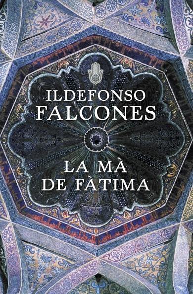 MÀ DE FÀTIMA, LA -TAPA TOVA- | 9788401387654 | FALCONES, ILDEFONSO | Galatea Llibres | Llibreria online de Reus, Tarragona | Comprar llibres en català i castellà online