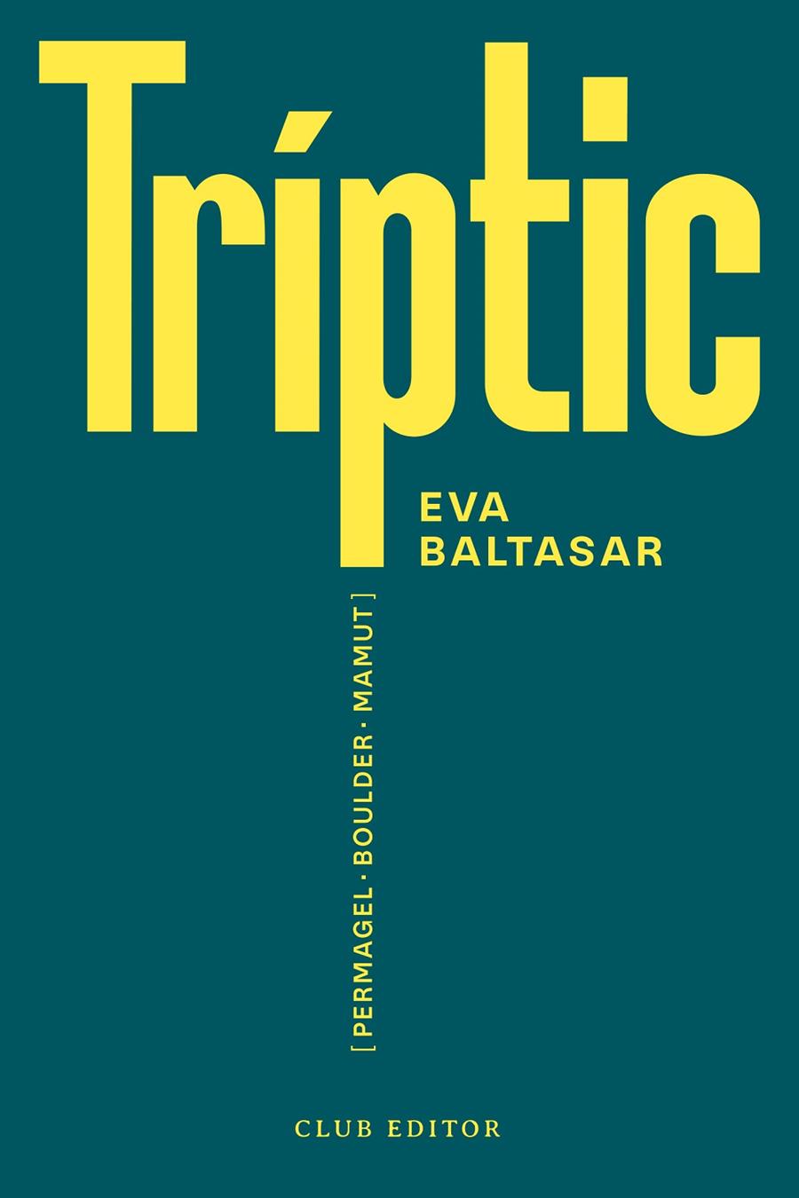 TRÍPTIC | 9788473294188 | BALTASAR, EVA | Galatea Llibres | Llibreria online de Reus, Tarragona | Comprar llibres en català i castellà online