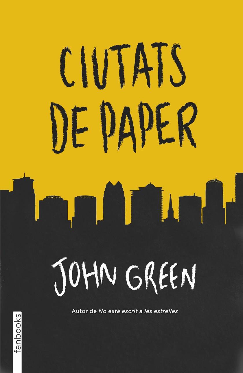 CIUTATS DE PAPER | 9788415745723 | GREEN, JOHN | Galatea Llibres | Llibreria online de Reus, Tarragona | Comprar llibres en català i castellà online