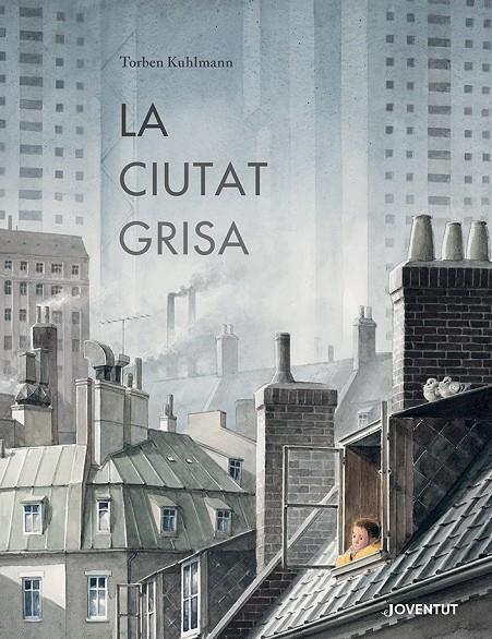 LA CIUTAT GRISA | 9788426148902 | KUHLMANN, TORBEN | Galatea Llibres | Llibreria online de Reus, Tarragona | Comprar llibres en català i castellà online