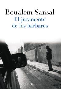 JURAMENTO DE LOS BÁRBAROS | 9788420653785 | SANSAL, BOUALEM | Galatea Llibres | Llibreria online de Reus, Tarragona | Comprar llibres en català i castellà online