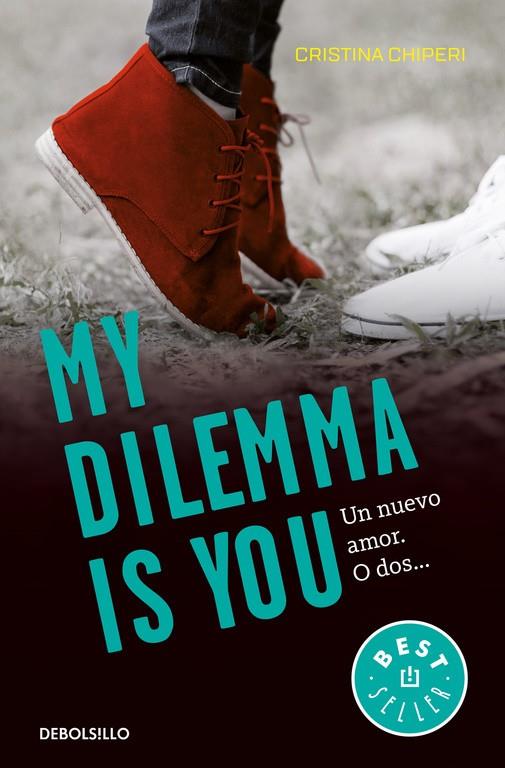 MY DILEMMA IS YOU. UN NUEVO AMOR. O DOS... (SERIE MY DILEMMA IS YOU 1) | 9788466337991 | CHIPERI, CRISTINA | Galatea Llibres | Llibreria online de Reus, Tarragona | Comprar llibres en català i castellà online