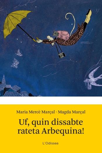 UF, QUIN DISSABTE RATETA ARBEQUINA! | 9788499328942 | MARÇAL, MARIA MERCE | Galatea Llibres | Llibreria online de Reus, Tarragona | Comprar llibres en català i castellà online
