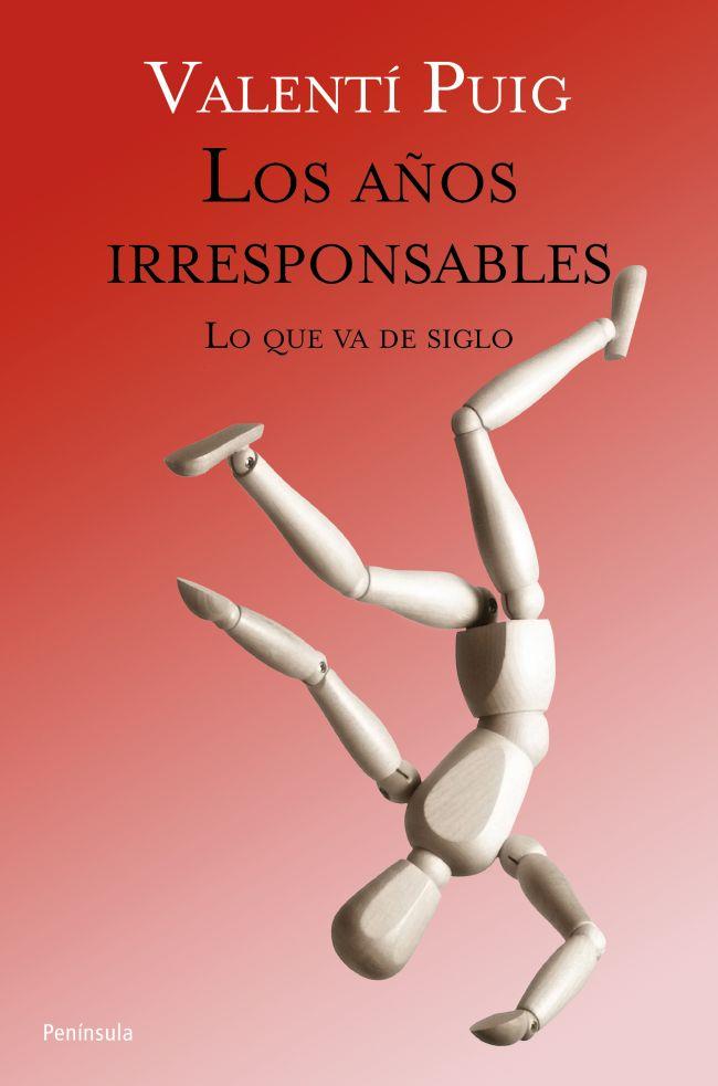 LOS AÑOS IRRESPONSABLES | 9788499421605 | PUIG, VALENTI | Galatea Llibres | Llibreria online de Reus, Tarragona | Comprar llibres en català i castellà online