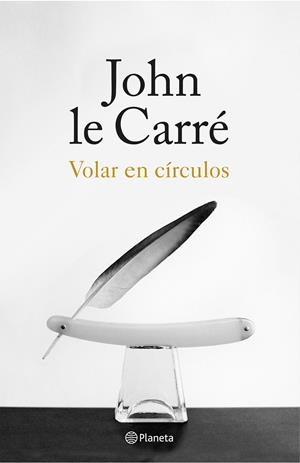 VOLAR EN CÍRCULOS | 9788408155867 | LE CARRÉ, JOHN | Galatea Llibres | Librería online de Reus, Tarragona | Comprar libros en catalán y castellano online