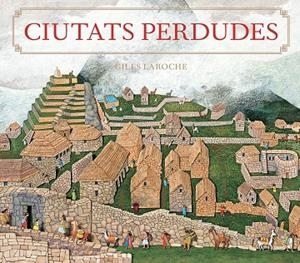CIUTATS PERDUDES | 9788426147226 | LAROCHE, GILES | Galatea Llibres | Llibreria online de Reus, Tarragona | Comprar llibres en català i castellà online