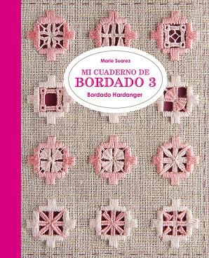 MI CUADERNO DE BORDADO 3 | 9788425231704 | SUAREZ, MARIE | Galatea Llibres | Librería online de Reus, Tarragona | Comprar libros en catalán y castellano online