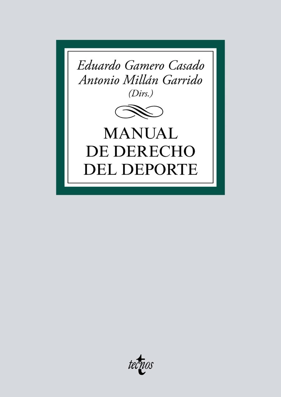 MANUAL DE DERECHO DEL DEPORTE | 9788430981984 | GAMERO CASADO, EDUARDO/MILLÁN GARRIDO, ANTONIO/BOMBILLAR SÁENZ, FRANCISCO MIGUEL/CARRETERO LESTÓN, J | Galatea Llibres | Librería online de Reus, Tarragona | Comprar libros en catalán y castellano online