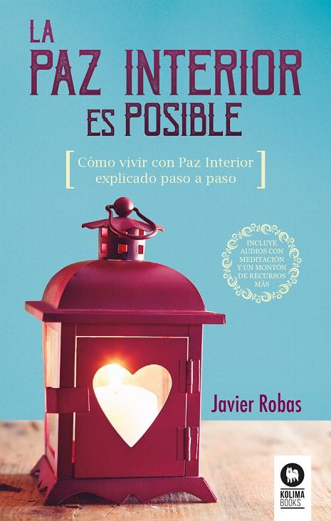 LA PAZ INTERIOR ES POSIBLE | 9788416994168 | ROBAS PÉREZ, JAVIER | Galatea Llibres | Llibreria online de Reus, Tarragona | Comprar llibres en català i castellà online