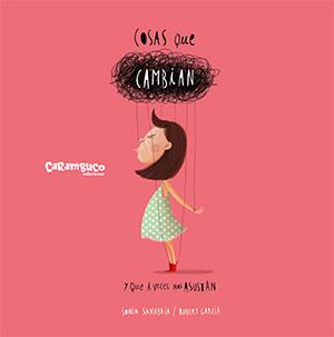 COSAS QUE CAMBIAN Y QUE A VECES NOS ASUSTAN | 9788417766276 | SANABRIA ALVARADO, SONIA | Galatea Llibres | Librería online de Reus, Tarragona | Comprar libros en catalán y castellano online