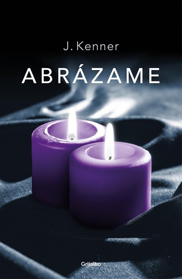 ABRÁZAME (TRILOGÍA STARK 7) | 9788425357183 | KENNER, J. | Galatea Llibres | Librería online de Reus, Tarragona | Comprar libros en catalán y castellano online