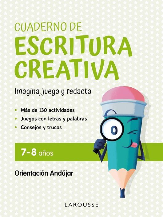 CUADERNO DE ESCRITURA CREATIVA 7-8 AÑOS | 9788419250131 | CIUDAD REAL NÚÑEZ, GINÉS/TORAL OLIVARES, ANTONIA | Galatea Llibres | Librería online de Reus, Tarragona | Comprar libros en catalán y castellano online