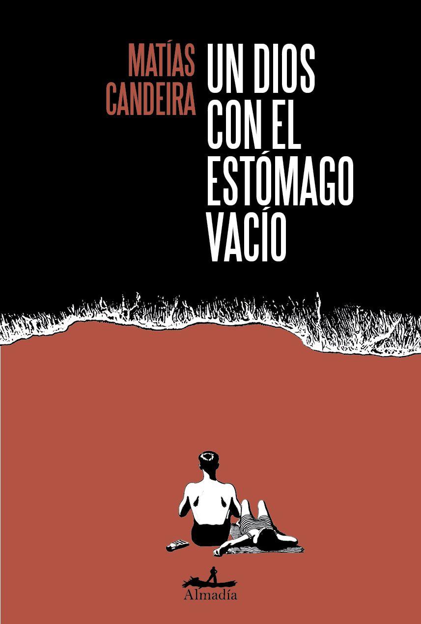 UN DIOS CON EL ESTÓMAGO VACÍO | 9788412852721 | CANDEIRA, MATÍAS | Galatea Llibres | Librería online de Reus, Tarragona | Comprar libros en catalán y castellano online
