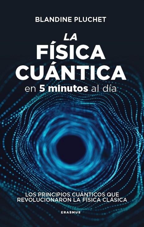 LA FÍSICA CUÁNTICA EN 5 MINUTOS AL DÍA | 9791388395123 | PLUCHET, BLANDINE | Galatea Llibres | Llibreria online de Reus, Tarragona | Comprar llibres en català i castellà online