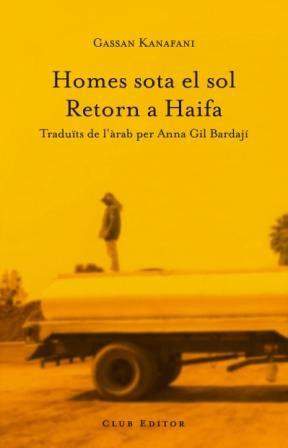 HOMES SOTA EL SOL / RETORN A HAIFA | 9788473291385 | KANAFANI, GASSAN | Galatea Llibres | Librería online de Reus, Tarragona | Comprar libros en catalán y castellano online