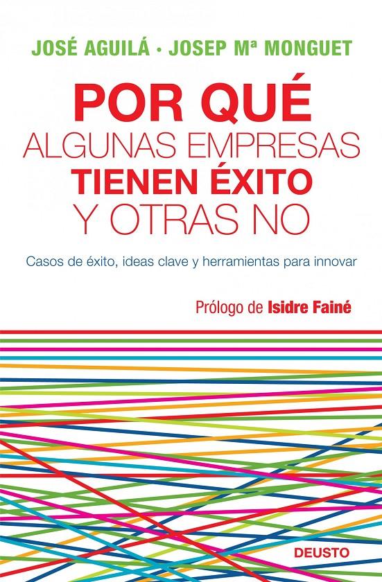 POR QUÉ ALGUNAS EMPRESAS TIENEN ÉXITO Y OTRAS NO | 9788423427772 | ÁGUILA, JOSÉ - JOSEP Mª MONGUET | Galatea Llibres | Librería online de Reus, Tarragona | Comprar libros en catalán y castellano online