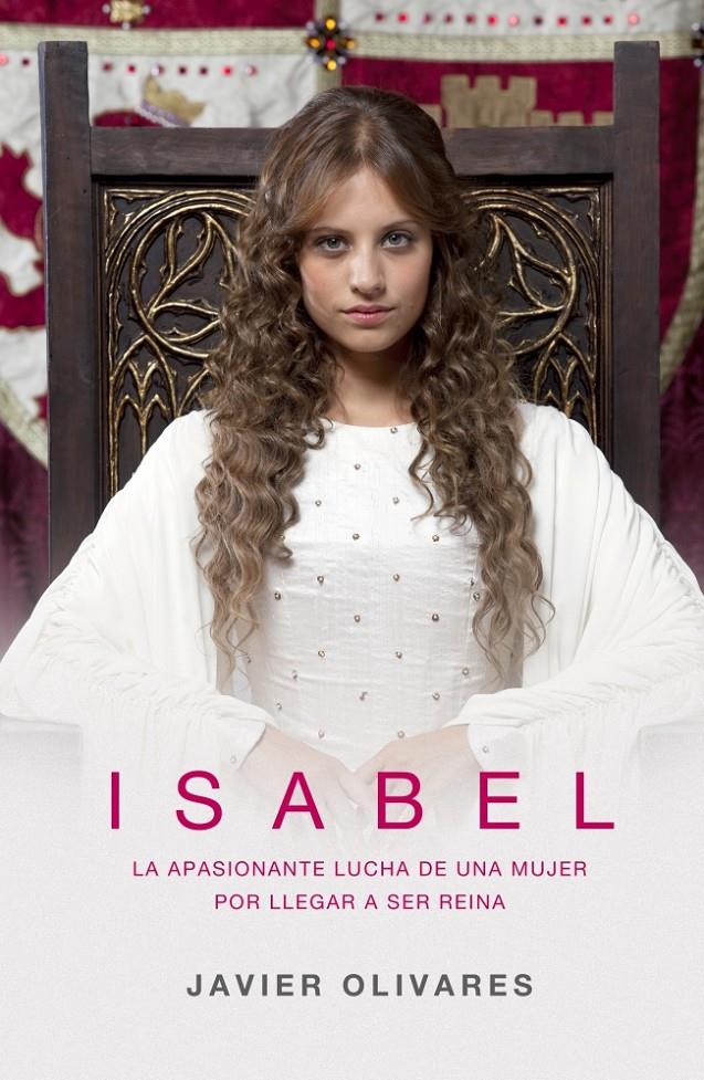 ISABEL (TVE) | 9788401352782 | OLIVARES, JAVIER | Galatea Llibres | Librería online de Reus, Tarragona | Comprar libros en catalán y castellano online