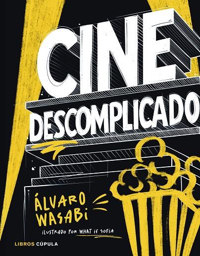 CINE DESCOMPLICADO | 9788448045609 | WASABI, ÁLVARO | Galatea Llibres | Llibreria online de Reus, Tarragona | Comprar llibres en català i castellà online