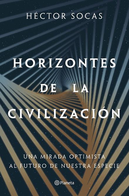 HORIZONTES DE LA CIVILIZACIÓN | 9788408322115 | SOCAS, HÉCTOR | Galatea Llibres | Llibreria online de Reus, Tarragona | Comprar llibres en català i castellà online
