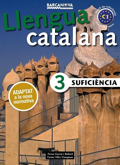 LLENGUA CATALANA SUFICIÈNCIA 3. LLIBRE DE L'ALUMNE | 9788448941888 | GARCIA BALASCH, TERESA/VILÀ COMAJOAN, CARME | Galatea Llibres | Llibreria online de Reus, Tarragona | Comprar llibres en català i castellà online