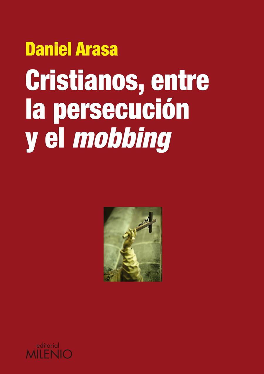 CRISTIANOS, ENTRE LA PERSECUCIÓN Y EL MOBBING | 9788497435536 | ARASA FAVÀ, DANIEL | Galatea Llibres | Librería online de Reus, Tarragona | Comprar libros en catalán y castellano online
