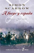 A FUEGO Y ESPADA (NAPOLEON VS WELLINGTON III) | 9788435062015 | SCARROW, SIMON | Galatea Llibres | Librería online de Reus, Tarragona | Comprar libros en catalán y castellano online