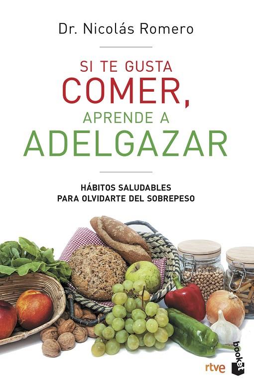 SI TE GUSTA COMER, APRENDE A ADELGAZAR | 9788427047259 | ROMERO, NICOLÁS | Galatea Llibres | Llibreria online de Reus, Tarragona | Comprar llibres en català i castellà online