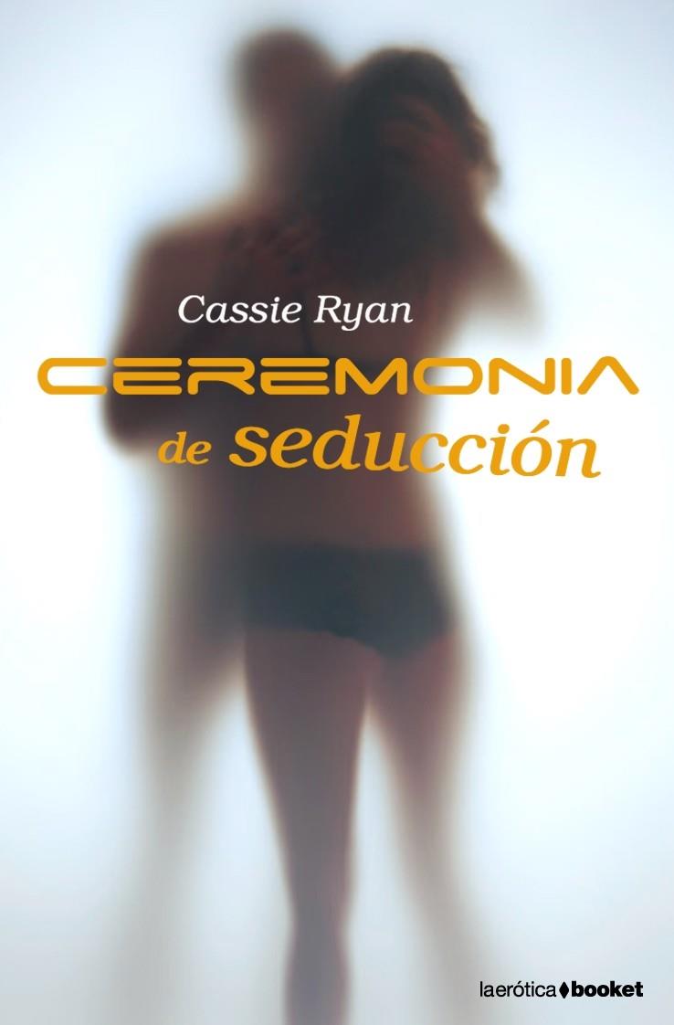 CEREMONIA DE SEDUCCION | 9788408081739 | RYAN, CASSIE | Galatea Llibres | Librería online de Reus, Tarragona | Comprar libros en catalán y castellano online