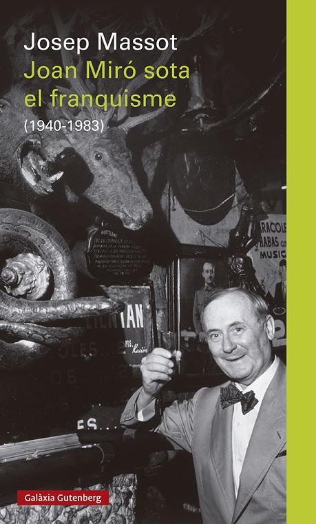 JOAN MIRÓ SOTA EL FRANQUISME | 9788418807220 | MASSOT, JOSEP | Galatea Llibres | Librería online de Reus, Tarragona | Comprar libros en catalán y castellano online